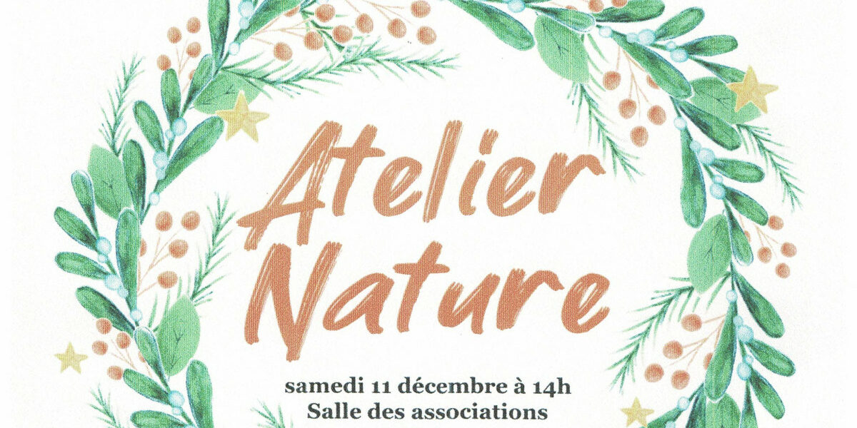 Atelier Nature "confection de couronnes de Noël" le samedi 11 décembre 2021 à Maisse